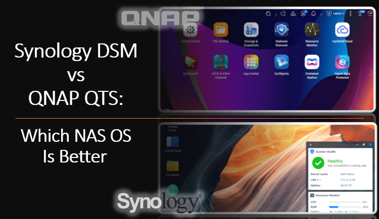 Comparación de Synology DSM VS QNAP: ¿Cuál es mejor sistema operativo para NAS?