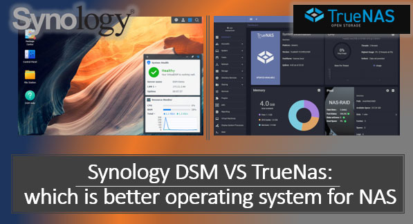 Synology DSM VS TrueNAS: ¿cuál sistema operativo es el mejor para un NAS?